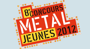 Concours Métal Jeunes 2012 : une édition très prometteuse !