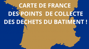 Découvrez les points de collecte des déchets du bâtiment !