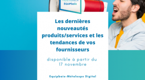 ÉQUIPBAIE-MÉTALEXPO DIGITAL est en ligne !